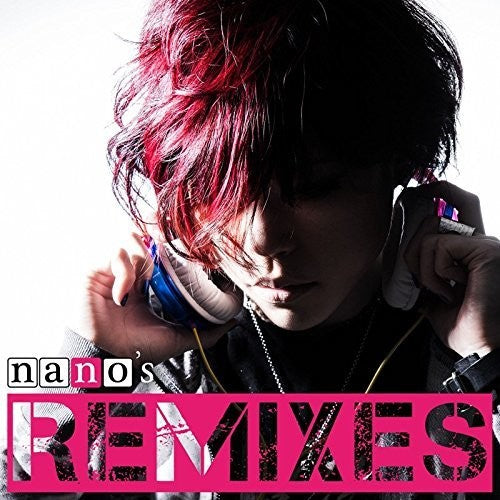 Nano - Nano's Remixes - Music CD