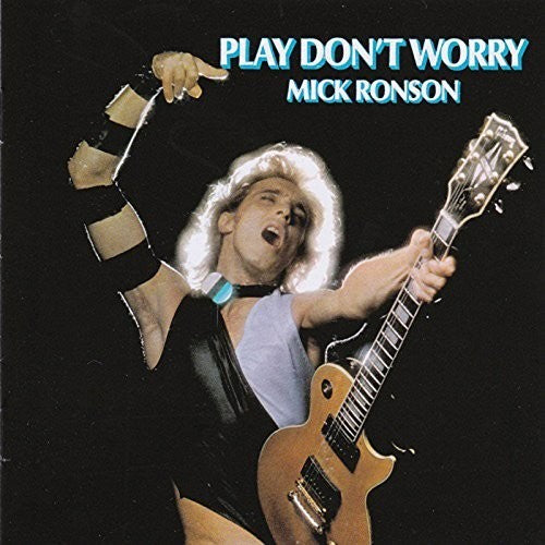 Ronson,mick - Play Don't Worry - Music CD