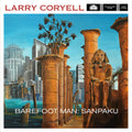 Coryell,larry - Barefoot Man: Sanpaku - Music CD