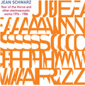 Schwarz,jean - Year Of The Horse & Other Electroacoustic Works - Music CD