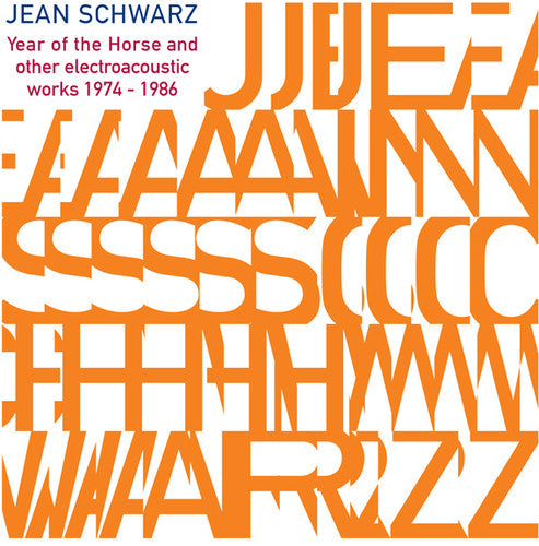 Schwarz,jean - Year Of The Horse & Other Electroacoustic Works - Music CD