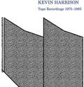 Harrison,kevin - Tape Recordings 1975-1985 - Vinyl Record
