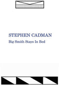 Cadman,stephen - Big Smith Stays In Bed - Vinyl Record