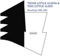 Those Little Aliens - Recordings 1980-1981 - Vinyl Record