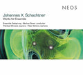 Schachtner,johannes X - Works For Ensemble - Music CD