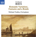 Ries / Tsalka - Ferdinand Ries: Romantic Variations Fantasies - Music CD