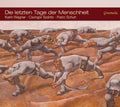 Benatzky / Wagner / Schuh - Die Letzten Tage Der Menschheit - Music CD
