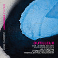 Dutilleux / Hadelich / Lynch / Esfahani - Sur Le Meme Accord - Music CD