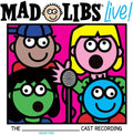 Mad Libs Live! (original Cast Recording) - Mad Libs Live (original Cast Recording) - Music CD