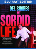 Del Shores: My Sordid Life - Del Shores: My Sordid Life - Blu-ray