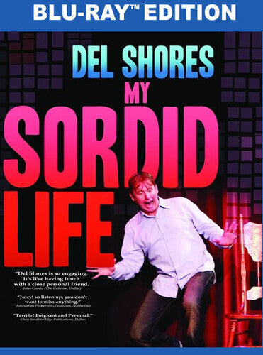 Del Shores: My Sordid Life - Del Shores: My Sordid Life - Blu-ray