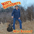Kupersmith,marty - Why Bother - Music CD