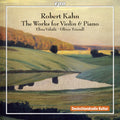 Kahkn / Vahala / Triendl - Robert Kahkn: Works For Violin & Piano - Music CD