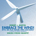 Martin / Enkidu String Quartet - Embrace The Wind - Music CD