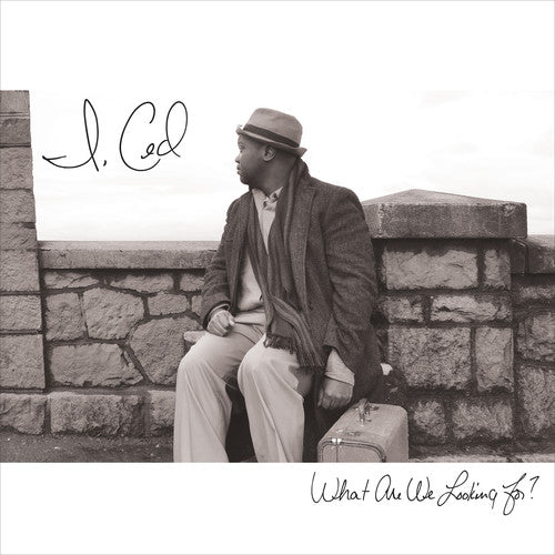 I Ced - What Are We Looking For - Music CD