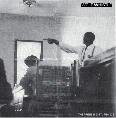 Wolf Whistle - Present Disturbance - Vinyl Record