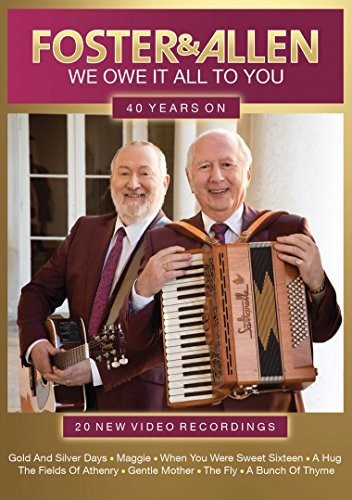 Foster & Allen - We Owe It All To You: 40 Years On - DVD