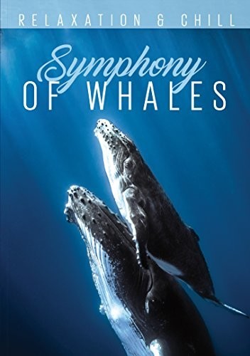 Relax: Symphony Of Whales - Relax: Symphony Of Whales - DVD
