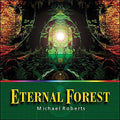 Roberts,michael - Eternal Forest - Music CD