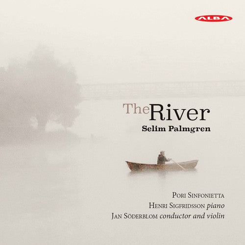 Palmgren / Sinfonietta / Soderblom - River - Super Audio CD