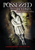 Possessed From Beyond: Horrors Of The Paranormal - Possessed From Beyond: Horrors Of The Paranormal - DVD