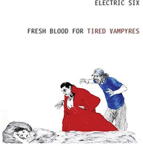 Electric Six - Fresh Blood For Tired Vampyres - Music CD