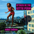 Tolliver,miko - Attack Of The Kittie Perm - Music CD