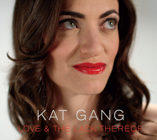 Gang,kat - Love & The Lack Thereof - Music CD