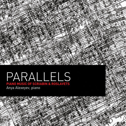 Alexeyev,anya - Parallels:piano Music Of Scriabin & Roslavets - Music CD