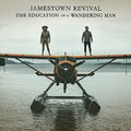 Jamestown Revival - Education Of A Wandering Man - Music CD