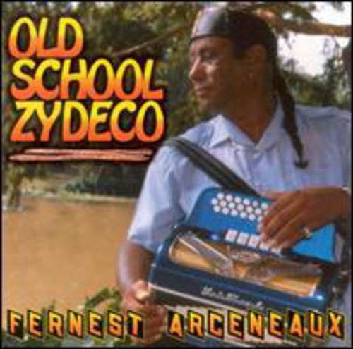 Arceneaux,fernest - Old School Zydeco - Music CD