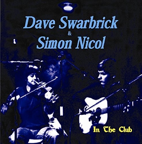 Swarbrick,dave / Nicol,simon - In The Club - Music CD