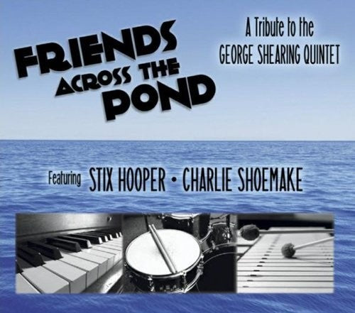 Hooper,stix / Shoemake,charlie - Friends Across The Pond: Tribute To The George - Music CD