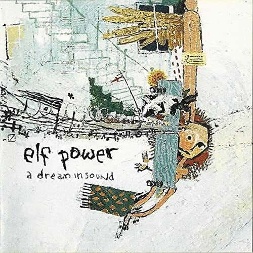 Elf Power - Dream In Sound - Music CD
