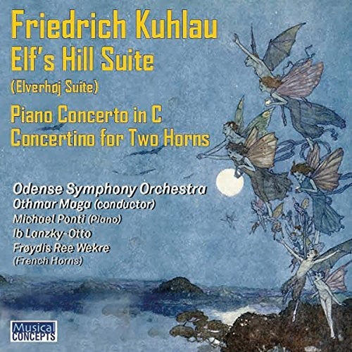 Ponti / Maga / Odense Symphony Orchestra - Kuhlau: Elves' Hill Suite Piano Concerto In C Op.7 - Music CD