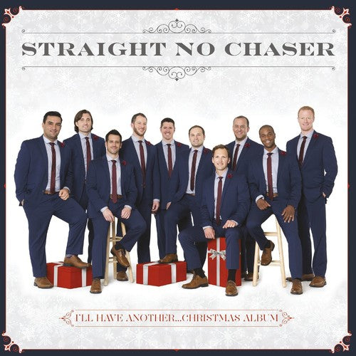 Straight No Chaser - I'll Have Another: Christmas Album - Music CD
