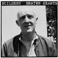 Builders - Beatin Hearts - Vinyl Record