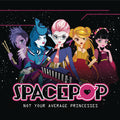 Spacepop - Not Your Average Princesses - Music CD