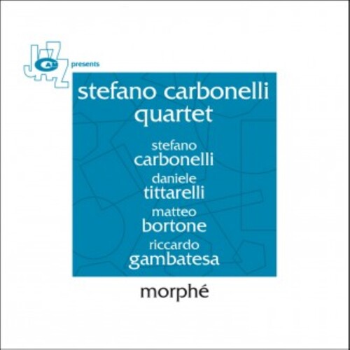 Carbonelli,stefano Quartet - Morphe - Music CD