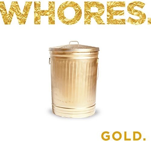 Whores. - Gold. - Vinyl Record