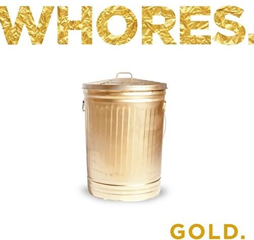 Whores. - Gold. - Music CD