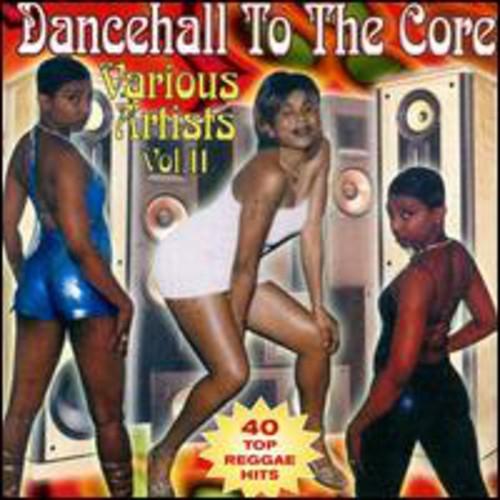 Dancehall To The Core 2 / Various - Dancehall To The Core 2 / Various - Music CD