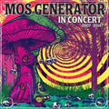 Mos Generator - In Concert 2007 - 2014 - Music CD