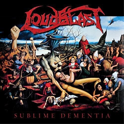 Loudblast - Sublime Dementia - Music CD