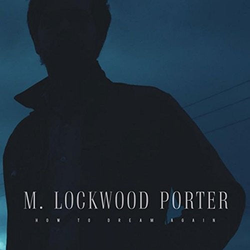 Porter,m Lockwood - How To Dream Again - Music CD