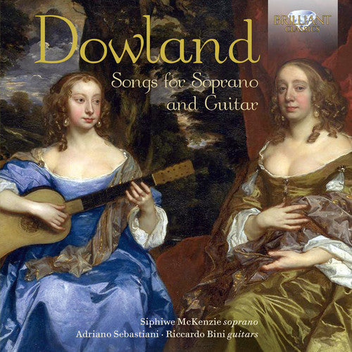 Dowland / Mckenzie / Bini / Sebastiani - Dowland: Songs For Soprano & Guitar - Music CD