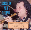 Rimington,sammy & The Mouldy 5 - Reed My Lips - Music CD