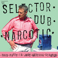 Selector Dub Narcotic - This Party Is Just Getting Started - Music CD