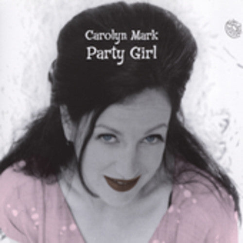 Mark,carolyn - Party Girl - Music CD