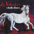La Valvular - Caballo Blanco - Music CD
